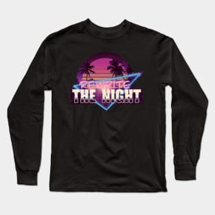 REWRITE THE NIGHT Long Sleeve T-Shirt